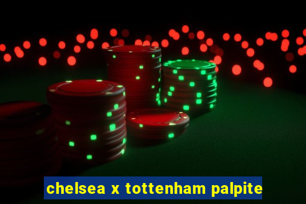 chelsea x tottenham palpite